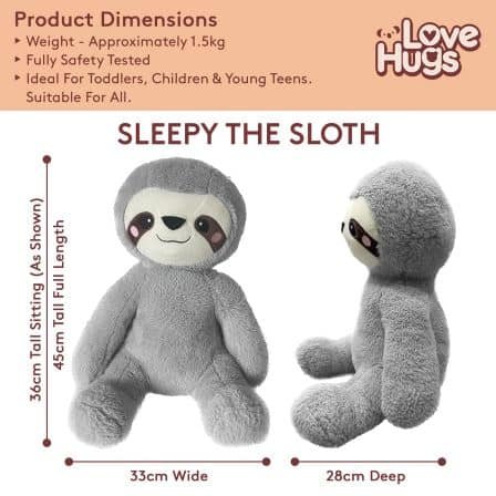 Sleepy the Sloth weighted plush toy by LoveHugs shown from front and side view with dimensions: 45cm tall, 33cm wide, 28cm deep; labeled as 1.5kg, safety tested, and ideal for toddlers, children, and teens.